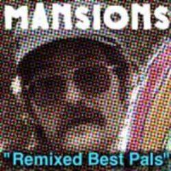 Mansions : Remixed Best Pals